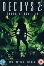 Watch Decoys 2: Alien Seduction Megashare9