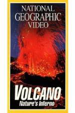 Watch National Geographic's Volcano: Nature's Inferno Megashare9