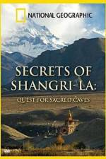 Watch National Geographic Secrets of Shangri-La Quest For Sacred Caves Megashare9