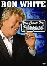 Watch Ron White: You Can\'t Fix Stupid Megashare9