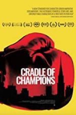 Watch Cradle of Champions Megashare9