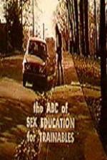 Watch The ABC's of Sex Education for Trainable Persons Megashare9