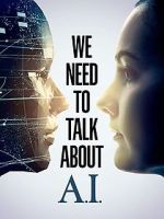 Watch We Need to Talk About A.I. Megashare9