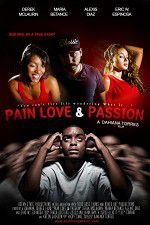 Watch Pain Love & Passion Megashare9