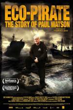 Watch Eco-Pirate The Story of Paul Watson Megashare9