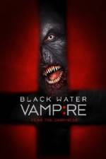 Watch Black Water Vampire Megashare9