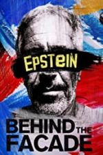 Watch Epstein: Behind the Faade Megashare9