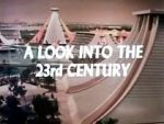 Watch A Look Into the 23rd Century Megashare9