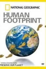 Watch National Geographic The Human Footprint Megashare9