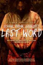 Watch Johnny Frank Garrett\'s Last Word Megashare9