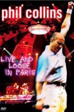 Watch Phil Collins: Live and Loose in Paris Megashare9