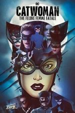 Watch DC Villains - Catwoman: The Feline Femme Fatale Megashare9