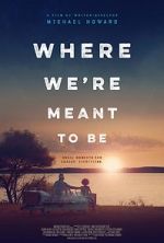 Watch Where We\'re Meant to Be Megashare9