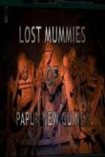 Watch National Geographic Lost Mummies Of Papua New Guinea Megashare9