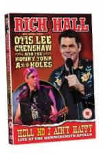 Watch Rich Hall Hell No I Aint Happy Megashare9