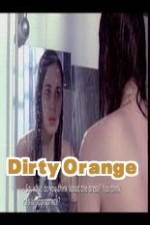 Watch Dirty Orange Megashare9