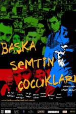 Watch Baska semtin ocuklari Megashare9