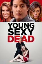 Watch Young, Sexy & Dead Megashare9