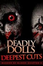 Watch Deadly Dolls: Deepest Cuts Megashare9