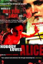 Watch Nobody Loves Alice Megashare9