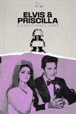 Watch Elvis & Priscilla: Conditional Love Megashare9