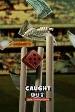 Watch Caught Out: Crime. Corruption. Cricket Megashare9