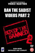 Watch Ban the Sadist Videos Part 2 Megashare9