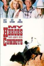 Watch My Heroes Have Always Been Cowboys Megashare9