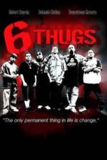 Watch Six Thugs Megashare9