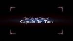 Watch The Life and Times of Captain Sir Tom Megashare9