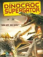 Watch Dinocroc vs. Supergator Megashare9