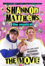 Watch Shannon Matthews the Musical the Movie Megashare9