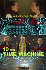 Watch 10 Minute Time Machine (Short 2017) Vodlocker