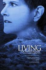 Watch Living Downstream Megashare9