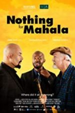 Watch Nothing for Mahala Megashare9