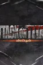 Watch Attack on Titan Abridged Megashare9