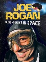 Watch Joe Rogan: Talking Monkeys in Space (TV Special 2009) Megashare9