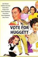 Watch Vote for Huggett Megashare9