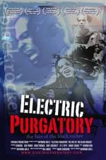 Watch Electric Purgatory The Fate of the Black Rocker Megashare9