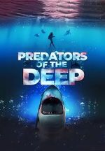 Watch Predators of the Deep: The Hunt for the Lost Four Megashare9