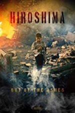 Watch Hiroshima: Out of the Ashes Megashare9