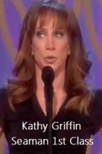 Watch Kathy Griffin Seaman 1st Class Megashare9