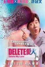 Watch Delete My Love Megashare9