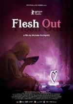 Watch Flesh Out Megashare9