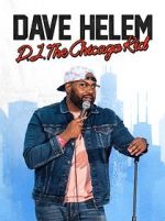 Watch Dave Helem: DJ, the Chicago Kid (TV Special 2021) Megashare9