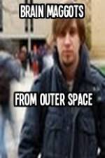 Watch Brain Maggots from Outer Space Megashare9