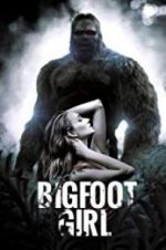 Watch Bigfoot Girl Megashare9