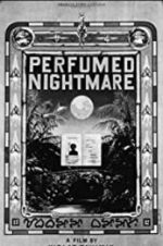 Watch Perfumed Nightmare Megashare9