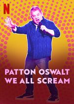 Watch Patton Oswalt: We All Scream (TV Special 2022) Megashare9