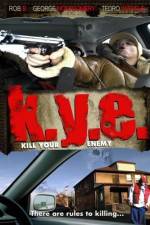 Watch K.Y.E.: Kill Your Enemy Megashare9